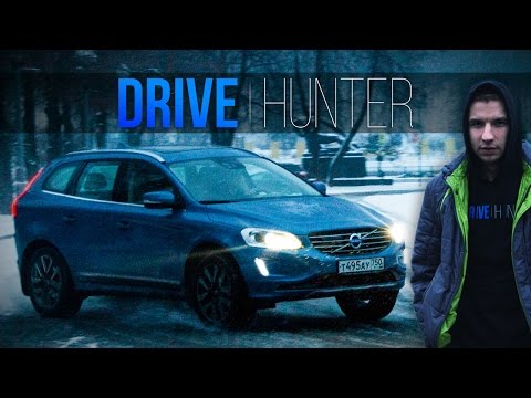 #DRIVEHUNTER : Тест-драйв VOLVO XC60